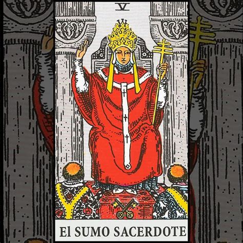 El Sumo Sacerdote en el Tarot, Significado y。